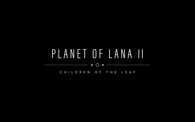 Planet of Lana 2