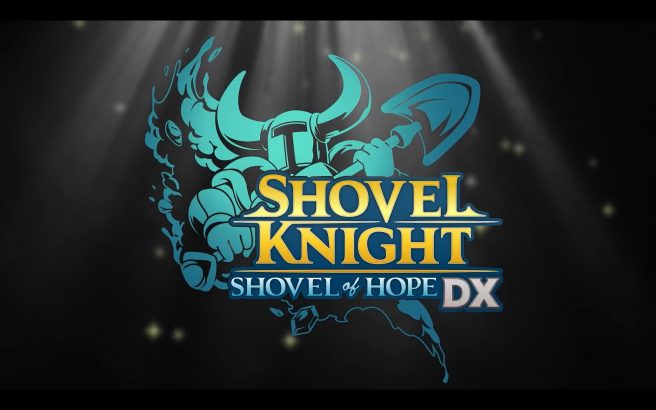 Shovel Knight: Shovel of Hope DX