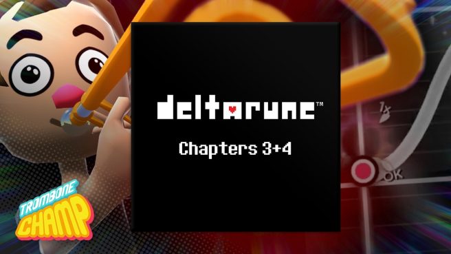 Trombone Champ Deltarune Chapters 3 + 4