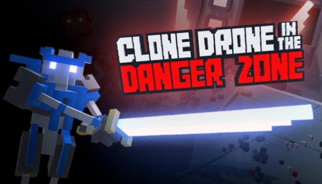 Clone Drone in the Danger Zone