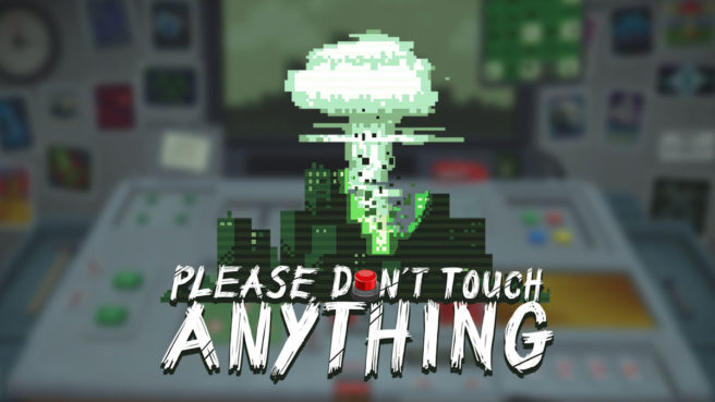 Please, Don't Touch Anything