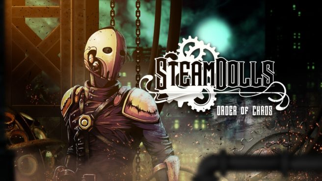 SteamDolls: Order of Chaos